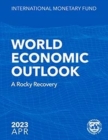 Image for World Economic Outlook April 2023 : A Rocky Recovery