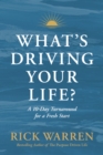 Image for What&#39;s Driving Your Life?