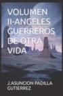 Image for Volumen II-Angeles Guerreros de Otra Vida
