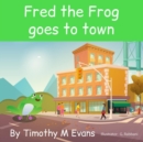 Image for Fred the Frog goes to Town