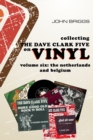Image for Collecting the Dave Clark Five on Vinyl : Volume 6 The Netherlands and Belgium