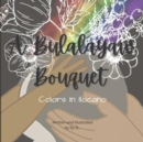 Image for A Bulalayaw Bouquet : Colors In Ilocano