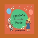 Image for Gracie&#39;s Groovin&#39; Party