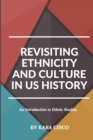 Image for Revisiting Ethnicity and Culture in US History