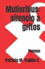 Image for Mulieribus : silencio a gritos: Poemas