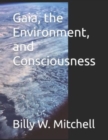 Image for Gaia, the Environment, and Consciousness