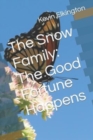 Image for The Snow Family : The Good Fortune Happens