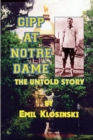 Image for Gipp at Notre Dame : The Untold Story