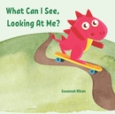 Image for What Can I See, Looking at Me?