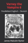 Image for Varney the Vampire 6 : Paralleltext Englisch - Deutsch
