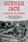 Image for Gunner Jack Dunkirk to Burma