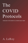 Image for The Covid Protocols : Upholding Your Rights in Authoritarian Times