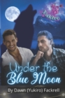 Image for Under the Blue Moon : Book 2 in The Moon Series