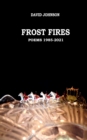 Image for Frost Fires : Poems 1985 - 2021