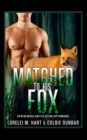 Image for Matched to His Fox : An M/M Mpreg Shifter Dating App Romance