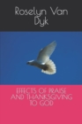Image for Effects of Praise and Thanksgiving to God