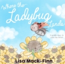 Image for Where the Ladybug Lands
