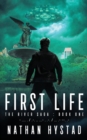 Image for First Life (The River Saga Book One)