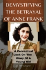 Image for Demystifying the Betrayal of Anne Frank