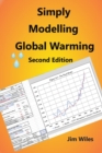 Image for Simply Modelling Global Warming Second Edition : Global Warming and Climate Change