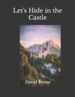 Image for Let&#39;s Hide in the Castle
