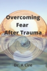 Image for Overcoming Fear After Trauma