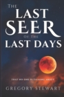 Image for The Last Seer of the Last Days