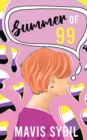 Image for Summer of 99 (a Non-Binary Book for Teens) : Ashley&#39;s Journey to Coming Out as Non-Binary