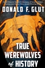 Image for True Werewolves of History : From Ancient Times to the Present