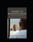 Image for Awake to Righteousness.