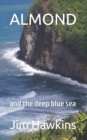 Image for Almond : and the deep blue sea