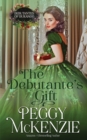 Image for The Debutante&#39;s Gift : Western Historical Romance