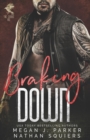 Image for Braking Down : The Crows MC #3