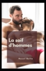 Image for La soif d&#39;hommes