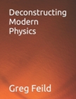 Image for Deconstructing Modern Physics