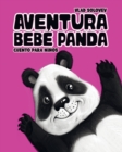 Image for Aventura Bebe Panda : cuento para ninos