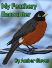 Image for My Feathery Encounter