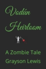 Image for Vodun Heirloom : A zombie tale.