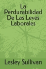 Image for La Perdurabilidad De Las Leyes Laborales