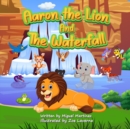 Image for Aaron the Lion And The Waterfall
