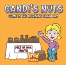 Image for Candi&#39;s Nuts : Come in the morning each day