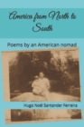 Image for America from North to South : Poems by an American nomad
