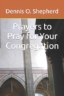 Image for Prayers to Pray for Your Congregation