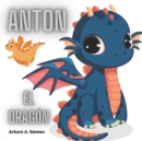 Image for Anton el dragon : cuentos de animales felices (9)