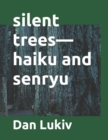 Image for silent trees-haiku and senryu