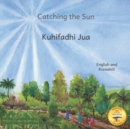Image for Catching the Sun : How Solar Energy Illuminates Ethiopia in Kiswahili and English