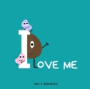 Image for I love me : A children&#39;s book for building confidence and self-esteem