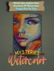 Image for Watercolor Mysteries, Watercolor Exploration, Greatest Of Watercolor Design Step By Step