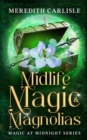 Image for Midlife Magic &amp; Magnolias : Magic at Midnight Series