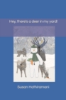 Image for Hey, There&#39;s A Deer In My Yard!